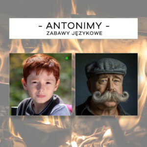 Antonimy - przeciwieństwa cz. 1