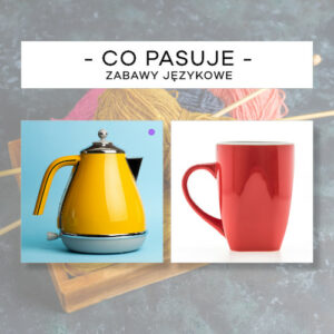 Co pasuje - pary logiczne cz. 2