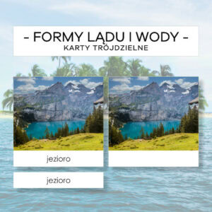 Formy ukształtowania lądu i wody - karty trójdzielne 10 szt.