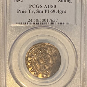 1652 Pine Tree Shilling PCGS AU50 Small Planchet 69.4 grs