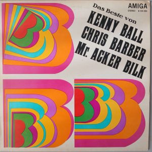 Kenny Ball, Chris Barber, Mr. Acker Bilk – "Das Beste Von Kenny Ball, Chris Barber und Mr. Acker Bilk" (Amiga 855 252) Cover Vorderseite