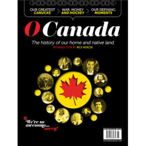 O Canada: The history of our home and native land
