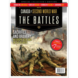 Canada and the Second World War: The Battles