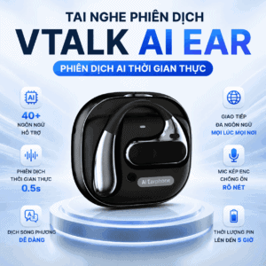 Tai Nghe Phiên Dịch Vtalk AI Ear - Phiên Dịch AI Thời Gian Thực