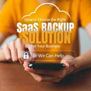 Choose the right SaaS Backup Solution