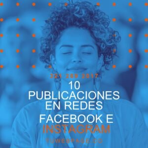 10 PUBLICACIONES EN REDES COMO FACEBOOK E INSTAGRAM