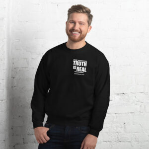 The Truth is Real Unisex Sweatshirt