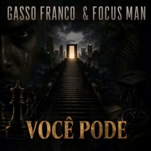 Gasso Franco - Você Pode (feat. Focus Man)