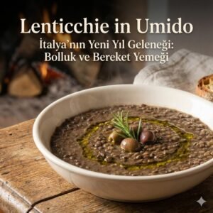 Lenticchie in Umido (İtalyan Usulü Mercimek Yemeği)