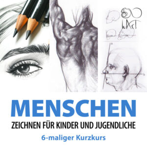 Menschen zeichnen – Zeichenkurs für Kinder und Jugendliche – 6-maliger Kurzkurs