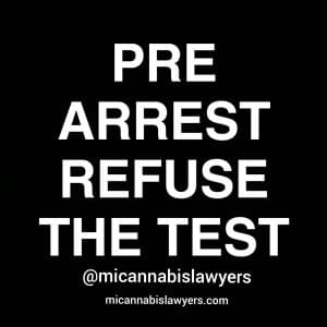 pre arrest refuse the test michigan cannabis lawyers roadside cannabis testing michigan