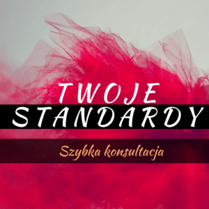 TWOJE STANDARDY  Szybka konsultacja indywidualna — 30 minut