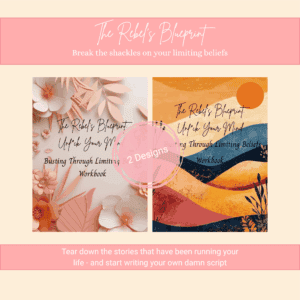 The Rebel’s Blueprint: Unf*ck Your Mind – Limiting Beliefs Workbook