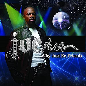 Joe Why Just Be Freinds