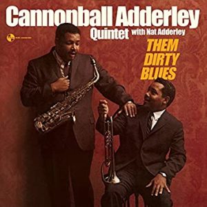 Adderley, Cannonball-Them Dirty Blues         NOVA