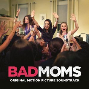 O.S.T.-Bad Moms NOVA