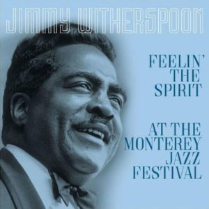 Witherspoon, Jimmy - Feelin' the Spirit/At the Monterey Jazz Festival NOVA