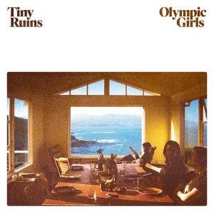 Tiny Ruins - Olympic Girls NOVA
