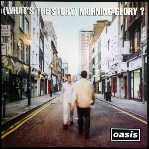 Oasis - (What's The Story) Morning Glory?   NOVA