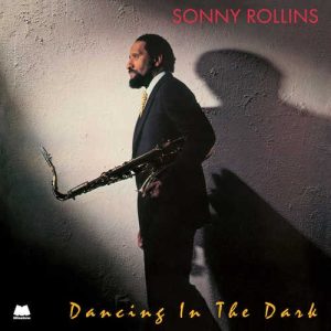 Rollins, Sonny - Dancing In The Dark     NOVA