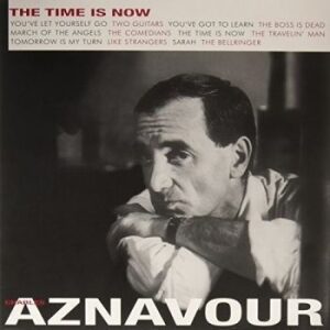 Aznavour, Charles - Time Is Now NOVA