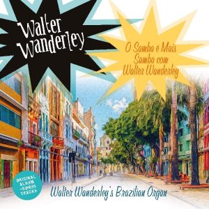 Wanderley, Walter - O Samba E Mais Samba Com Walter Wanderley NOVA