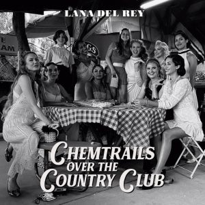 Del Rey, Lana - Chemtrails Over The Country Club NOVA