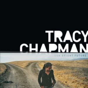Chapman, Tracy - Our Bright Future NOVO