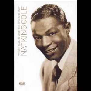 Cole, Nat King-When I Fall In Love Ev Classics DVD  GB          NOVO