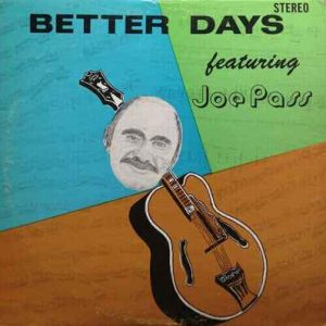Pass, Joe-Better Days P-Vine LP   JP