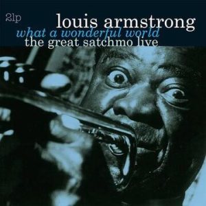 Armstrong, Louis-Great Satchmo Live/What a Wonderful World Live 1956-1967  Vinyl Passion 2-LP  PT