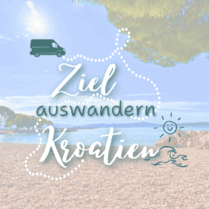 Ziel Auswandern Kroatien – Kroatisch lernen und auswandern,Tipps für Auswanderer und Sprachführer