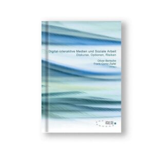 Digital-interaktive Medien und Soziale Arbeit