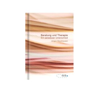 Beratung und Therapie – ein paradoxer Unterschied