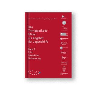 TWG – Das Therapeutische Milieu als Angebot der Jugendhilfe