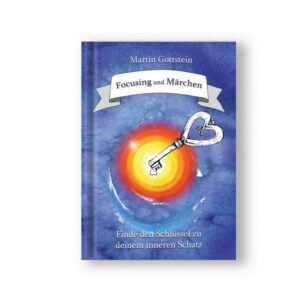 Focusing und Märchen