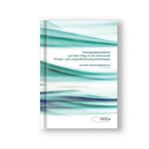 Übergangsprobleme auf dem Weg in die ambulante Kinder- und Jugendlichenpsychotherapie