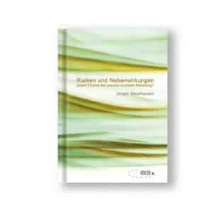 Risiken und Nebenwirkungen – (k)ein Thema der psycho-sozialen Beratung?