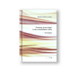 “Thinking at the Edge” in der universitären Lehre – Ein Portfolio