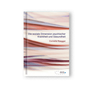 Die soziale Dimension psychischer Krankheit und Gesundheit