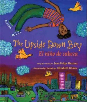 The Upside Down Boy / El Nino de Cabeza