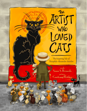 The Artist Who Loved Cats: The Inspiring Tale of Theophile-Alexandre Steinlen