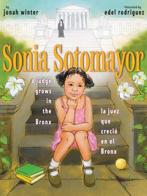 Sonia Sotomayor: A Judge Grows in the Bronx