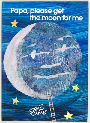 Papa, Please Get the Moon For Me