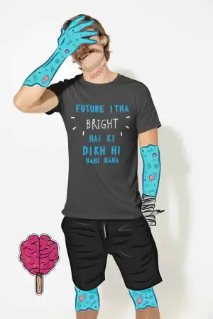 Future Itna Bright Hai Ki Dikh Hi Nahi Raha – Men’s Printed T-Shirt (Funky Style)