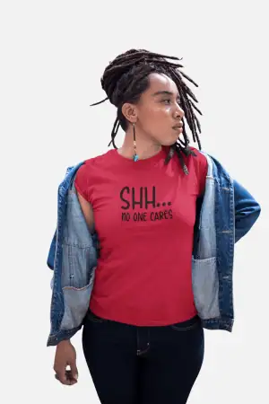 SHH... No One Cares – Women’s Printed T-Shirt (Funky Style, Half Sleeves)