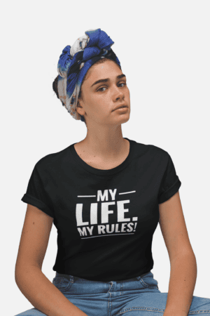 My Life My Rules – Women’s Printed T-Shirt