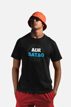 Aur Batao – Men’s Printed T-Shirt (Funky Style, Half Sleeves)