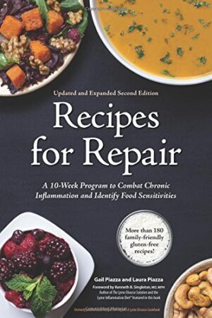 Recipes for Repair: The Expanded and Updated Second Edition: A 10-Week Program to Combat Chronic Inflammation and Identify Food Sensitivities