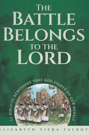 The Battle Belongs to the Lord